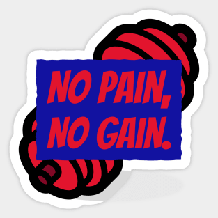 No Pain, No Gain Sticker